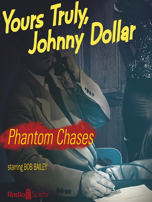 Title details for Johnny Dollar: Phantom Chases by Johnny Dollar - Wait list